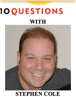 10 Questions with Stephen Cole