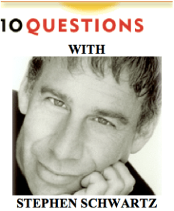 10 Questions with Stephen Schwartz