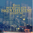 The Stephen Sondheim Album draft 1