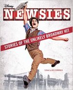 Newsies: Stories of the Unlikely Broadway Hit